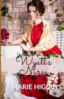 A Nurse for Wyatt B08F6X4S64 Book Cover