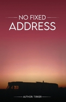 No Fixed Address: A Walk on England's Wild Side 180725044X Book Cover