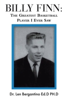 Billy Finn: The Greatest Basketball Player I Ever Saw 1955691541 Book Cover