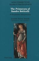 The Primavera of Sandro Botticelli: A Neoplatonic Interpretation (New Connections : Studies in Interdisciplinarity, Vol 5) 082041736X Book Cover