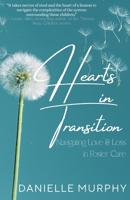 Hearts in Transition: Navigating Love & Loss in Foster Care 1764272803 Book Cover