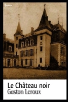 Le Château Noir 1539900622 Book Cover