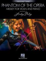 The Phantom of the Opera - Medley for Violin and Piano: Violin Book with Piano Accompaniment 1476871264 Book Cover