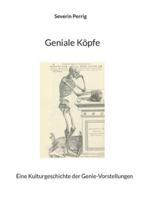Geniale Köpfe: Eine Kulturgeschichte der Genie-Vorstellungen 3695133724 Book Cover