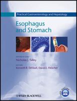 Practical Gastroenterology And Hepatology: Esophagus And Stomach 1405182733 Book Cover