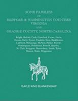 Some Families of Bedford & Washington Counties, Virginia, and Orange County, North Carolina. Families: Bright, Buford, Cash, Crawford, Crews, Davis, Downs, Early, Foster, Franklin, Gray, Huddleston, L 080635495X Book Cover