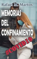 Memorias del confinamiento. COVID19: Diario periodístico y personal de los tres meses de confinamiento por el Estado de Alarma decretado en España por ... del coronavirus COVID19 B08F65S3NZ Book Cover