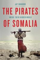 Deadly Waters: Inside the hidden world of Somalia's pirates 030737906X Book Cover