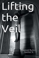 Lifting the Veil 1641147148 Book Cover