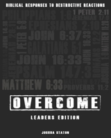 Overcome - biblical responses to destructive reactions B08HGZK4NM Book Cover