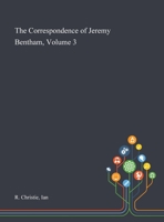 The Correspondence of Jeremy Bentham, Volume 3 1013287576 Book Cover