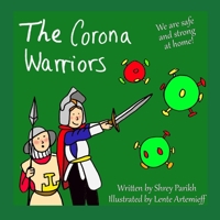 The Corona Warriors: We are Safe and Strong at Home! B089TT3VG3 Book Cover