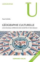 Géographie culturelle: Une nouvelle approche des sociétés et des milieux 2200277563 Book Cover