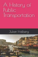 A History of Public Transportation B0F6JZGYTK Book Cover