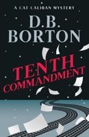 Tenth Commandment: A Cat Caliban Mystery (The Cat Caliban Mysteries) 1736351974 Book Cover