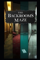 The Backrooms Maze B0DSP2GYQG Book Cover