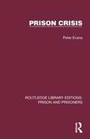 Prison Crisis (Routledge Library Editions: Prison and Prisoners) 1032564032 Book Cover
