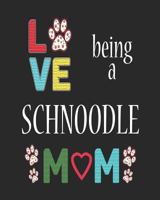 Love Being a Schnoodle Mom: 12 Month Planahead Schnoodle 1729268927 Book Cover