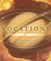 Vocations: The New Midheaven Extension Process (Special Topics in Astrology) 0738707783 Book Cover