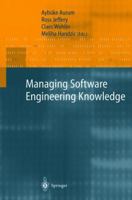 Managing Software Engineering Knowledge 3642055737 Book Cover