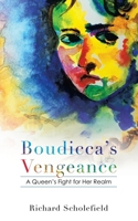 Boudicca's Vengeance: A Queen's Fight for Her Realm 1665589086 Book Cover