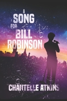 A Song For Bill Robinson 1095031295 Book Cover