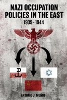 Nazi Occupation Policies in the East, 1939–1944 1952715202 Book Cover