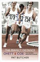 The Perfect Distance - Ovett and Coe: The Record-Breaking Rivalry 0753819007 Book Cover