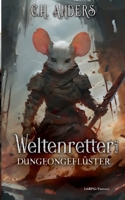 Dungeongeflüster: Weltenretter Band 2 (German Edition) 3769356993 Book Cover