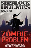 Sherlock Holmes and the Zombie Problem 1906512523 Book Cover