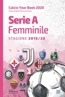 Serie A Femminile 2019/2020: Tutto il calcio in cifre (Calcio Year Book 2020) (Italian Edition) B08CWG45H5 Book Cover