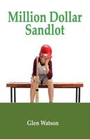 Million Dollar Sand Lot 1718946147 Book Cover