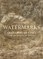 Watermarks: Leonardo Da Vinci and the Mastery of Nature 0691192693 Book Cover