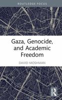 Gaza, Genocide, and Academic Freedom (Routledge Studies in Genocide and Crimes against Humanity) 1041166923 Book Cover