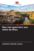 Des rois guerriers aux oints de Dieu 6206337227 Book Cover