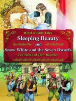 Sleeping Beauty and Snow White and the Seven Dwarfs: Two Tales and Their Histories 1607546345 Book Cover