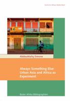 Always Something Else: Urban Asia and Africa as Experiment 3905758814 Book Cover