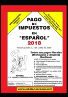 Pago de Impuestos en Español 2018: Exclusivo para contribuyentes fiscales en México (Spanish Edition) 1677446900 Book Cover
