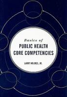 Basics of Public Health Core Competencies 0763765376 Book Cover