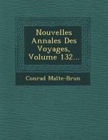 Nouvelles Annales Des Voyages, Volume 132... 1249538513 Book Cover