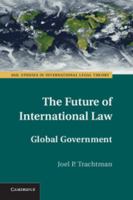 The Future of International Law: Global Government 1107435854 Book Cover