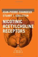 Acetylcholine Nicotinic Receptors: From Molecular Biology to Cognition 0976890801 Book Cover