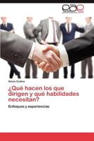 ¿Qué hacen los que dirigen y qué habilidades necesitan?: Enfoques y experiencias 3846573418 Book Cover