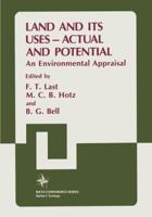 Land and its Uses ― Actual and Potential: An Environmental Appraisal B00H83IHDE Book Cover