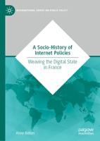 A Socio-History of Internet Policies: Weaving the Digital State 3031690982 Book Cover