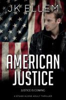 American Justice: A mystery and suspense stand alone crime thriller (No Justice Series Book 3) 1723585904 Book Cover