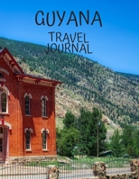 Guyana Travel Journal: Travel Books Trips for Teachers, Newlyweds, moms and dads, graduates, travelers Vacation Notebook Adventure Log Photo Pockets 1673565603 Book Cover