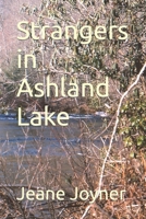 Strangers in Ashland Lake B09KNGBJTR Book Cover