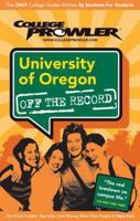 University of Oregon Off the Record (College Prowler Series) 142740187X Book Cover