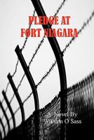 Pledge at Fort Niagara 1449504086 Book Cover